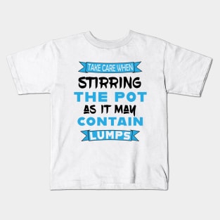 Pot Stirrer Kids T-Shirt